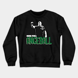 Here For The Angeball Crewneck Sweatshirt